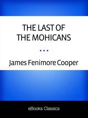 [The Leatherstocking Tales 02] • Mohicans, the Last of The